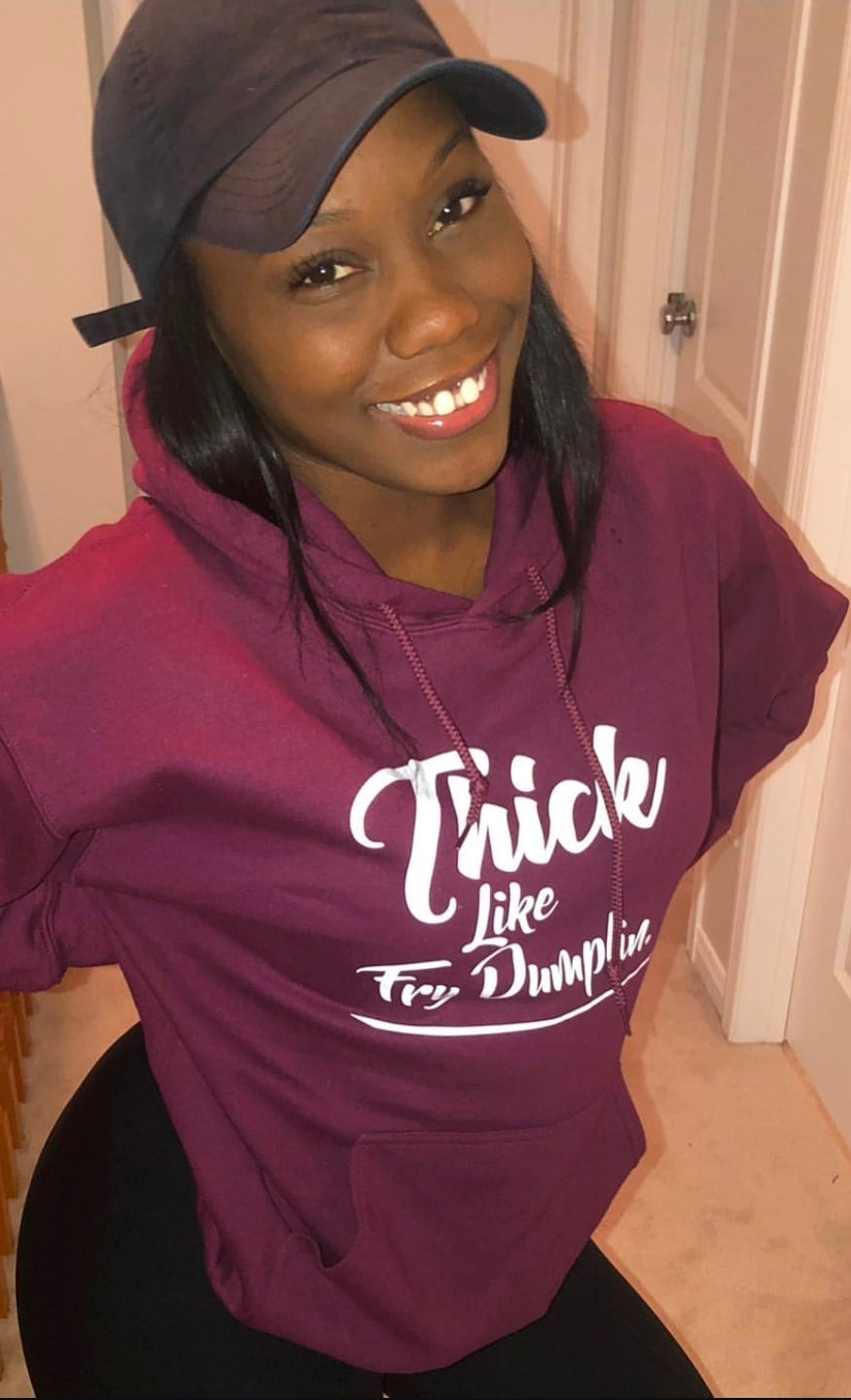 Thick Like Fry Dumplin Hoodie